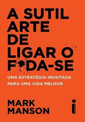 A Sutil Arte de Ligar o F*da-se by Mark Manson, Joana Faro
