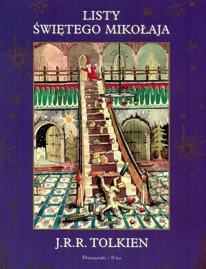 Listy Świętego Mikołaja by Baillie Tolkien, J.R.R. Tolkien, Paulina Braiter-Ziemkiewicz