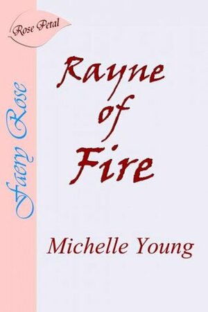 Rayne of Fire by Michelle Young