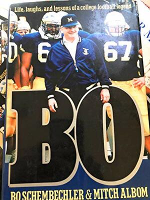 Bo: Life, Laughs, and Lessons of a College Football Legend by Bo Schembechler