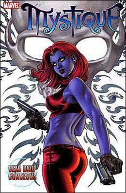 Mystique, Vol. 1: Dead Drop Gorgeous by Jorge Lucas, Brian K. Vaughan