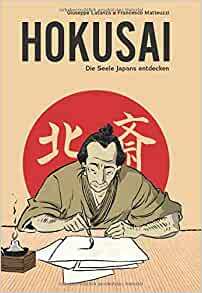 Hokusai die Seele Japans entdecken by Francesco Matteuzzi