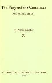 The Yogi and the Commissar and Other Essays by Arthur Koestler