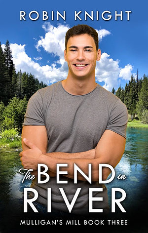 The Bend in River by Robin Knight