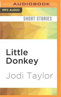 Little Donkey: A Short Story by Jodi Taylor