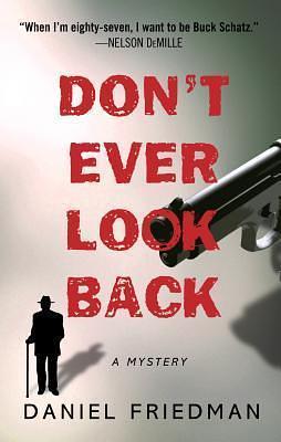 Don'T Ever Look Back by Daniel Friedman, Daniel Friedman