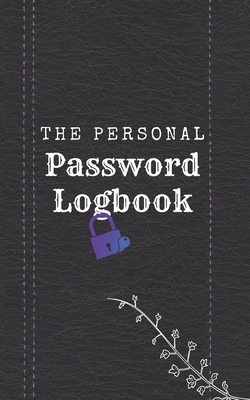 The Personal Password Logbook: IP Address Usernames Website Email Login Internet Home Network Sitting Information Organizer Private Track Keeper by Ron Davis