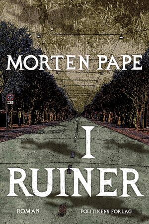 I ruiner by Morten Pape