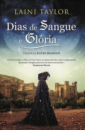 Dias de Sangue e Glória by Laini Taylor, T.S. Vieira