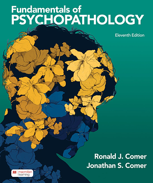 Fundamentals of Psychopathology 11th Edition by Jonathan S. Comer, Ronald J. Comer