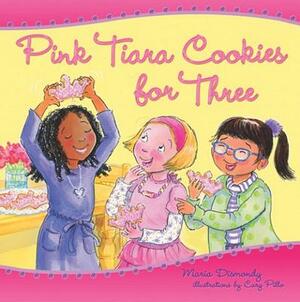 Pink Tiara Cookies for Three by Maria Dismondy