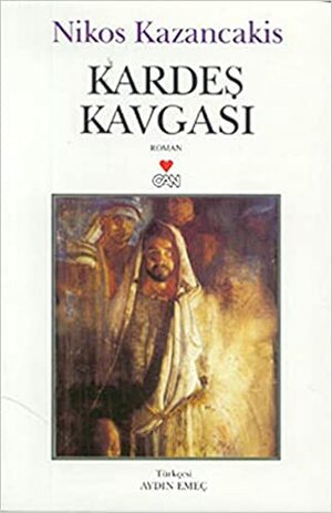 Kardeş Kavgası by Nikos Kazantzakis