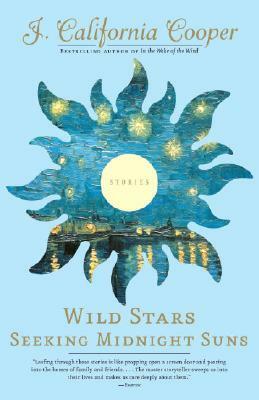 Wild Stars Seeking Midnight Suns by J. California Cooper