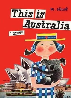 This is Australia: A Children's Classic by Miroslav Sasek, Miroslav Sasek