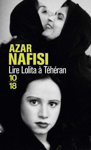 Lire Lolita à Téhéran by Azar Nafisi, Marie-Hélène Dumas