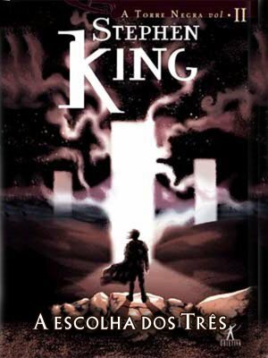 A Escolha dos Três by Stephen King