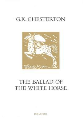 The Ballad of the White Horse by Robert Austin, G. K. Chesterton