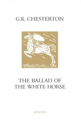 The Ballad of the White Horse by G.K. Chesterton, Robert Austin