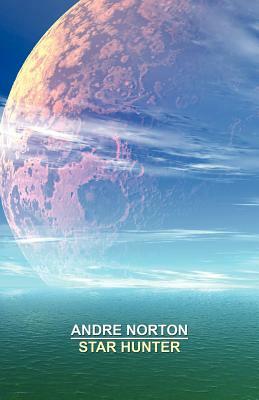 Star Hunter by Andre Norton