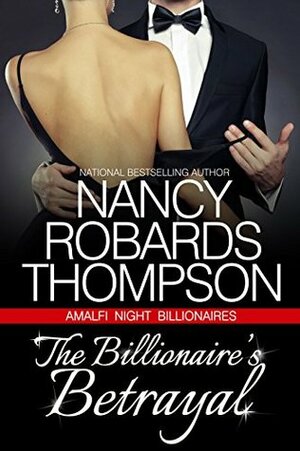 The Billionaire's Betrayal by Nancy Robards Thompson