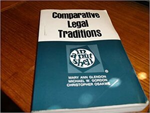 Comparative Legal Traditions in a Nutshell by Mary Ann Glendon