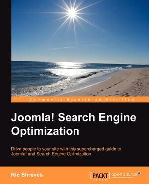 Joomla! Search Engine Optimization by Ric Shreves