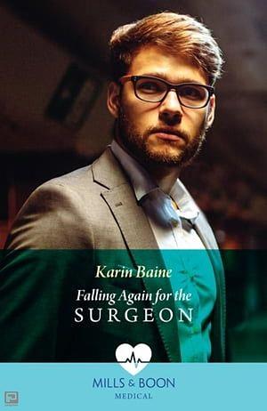 Falling Again For The Surgeon by Karin Baine