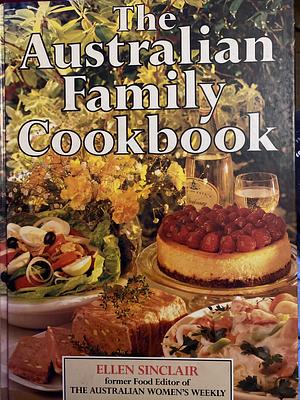 The Australian Family Cookbook by N. S. Hudson Publishing Services Pty Limited, Ellen Sinclair