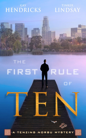 The First Rule of Ten by Gay Hendricks, Tinker Lindsay