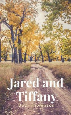 Jared and Tiffany by Beth Thompson