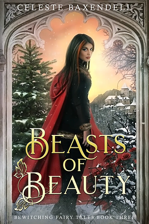 Beasts of Beauty by Celeste Baxendell