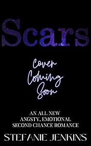 Scars by Stefanie Jenkins