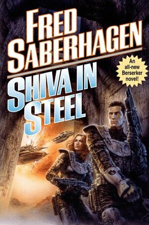 Shiva in Steel by Fred Saberhagen