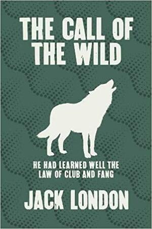 The Call of the Wild by Jack London, Kathryn R. Knight, Micheal Fisher