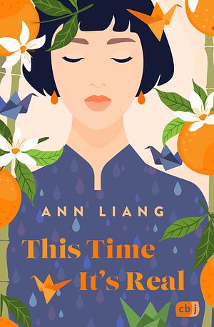 This Time It's Real by Ann Liang