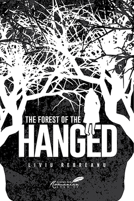 The Forest of the Hanged by Liviu Rebreanu