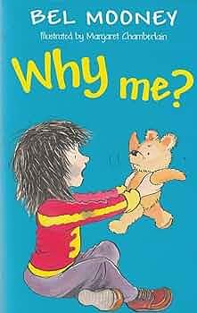 Why Me? by Bel Mooney