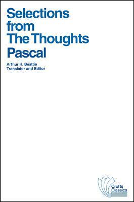 Selections from the Thoughts by Blaise Pascal