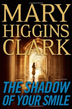 The Shadow of Your Smile by Mary Higgins Clark