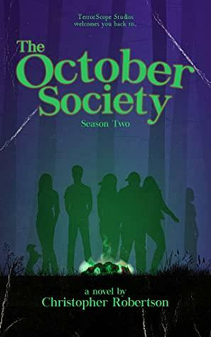 The October Society: Season Two by Christopher Robertson