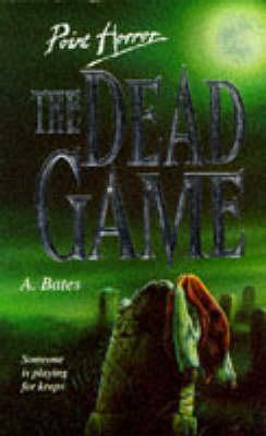 The Dead Game (Point Horror) by A. Bates