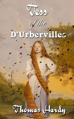 Tess Of The d'Urbervilles by Thomas Hardy