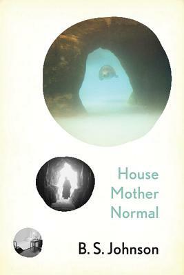 House Mother Normal by B.S. Johnson