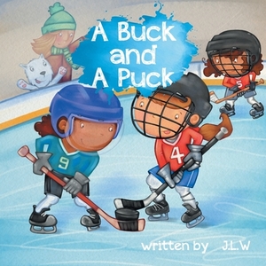 A Buck and A Puck by J. L. W