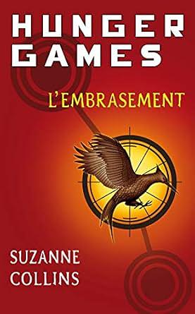 Hunger Games: L'embrasement. by Suzanne Collins