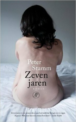 Zeven jaren by Peter Stamm, Gerrit Bussink