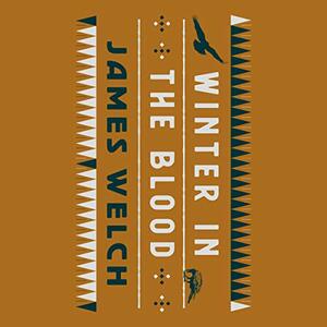 Winter in the Blood by James Welch