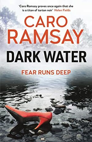 Dark Water: 3 by Caro Ramsay