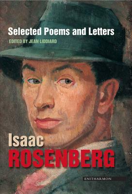 Selected Poems and Letters by Isaac Rosenberg
