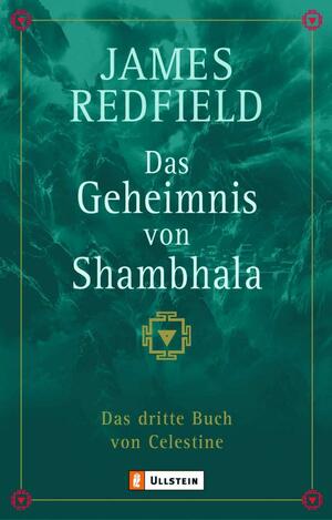 Das Geheimnis von Shambhala by Michael Görden, Renate Schilling, James Redfield, Thomas Görden